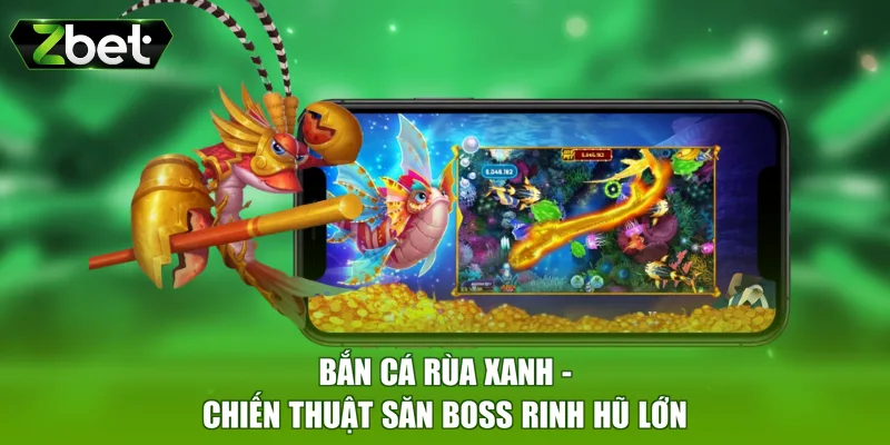 Bắn cá Rùa Xanh