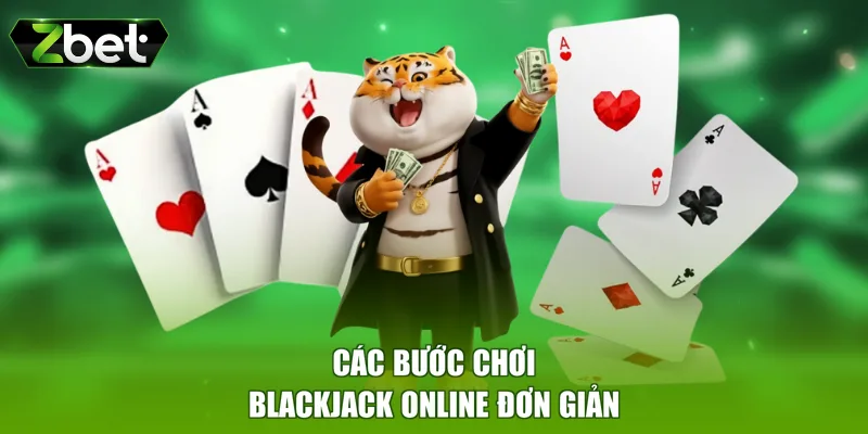 Các bước chơi Blackjack online đơn giản