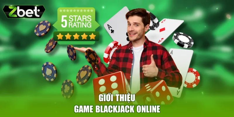 Giới thiệu game Blackjack online