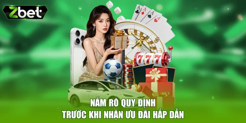 Nắm rõ quy định trước khi nhận ưu đãi hấp dẫn