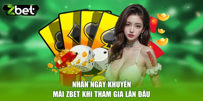Nhận ngay khuyến mãi ZBET khi tham gia lần đầu