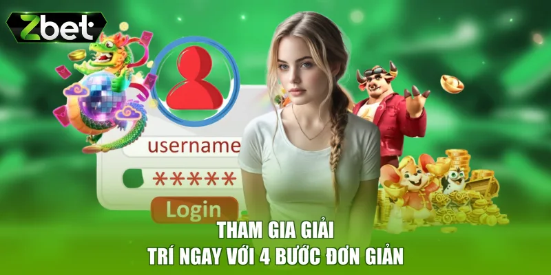 Tham gia giải trí ngay với 4 bước đơn giản