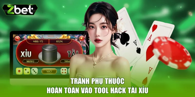 Tránh phụ thuộc hoàn toàn vào tool hack tài xỉu